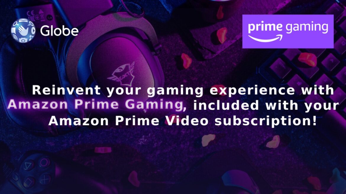 Get the Prime Gaming Experience with Globe