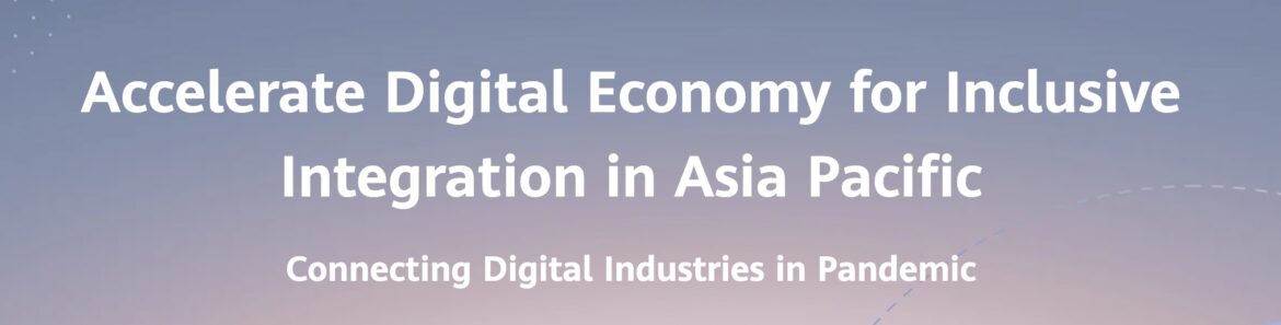 Accelerating Digital Economy Key for Inclusive Integration in APAC